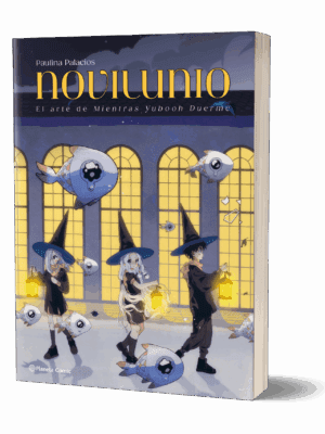 Novilunio Mientras * Yubooh duerme [Libro de arte]