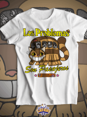 Polera "LOS PROBLEMAS SON PASAJEROS"